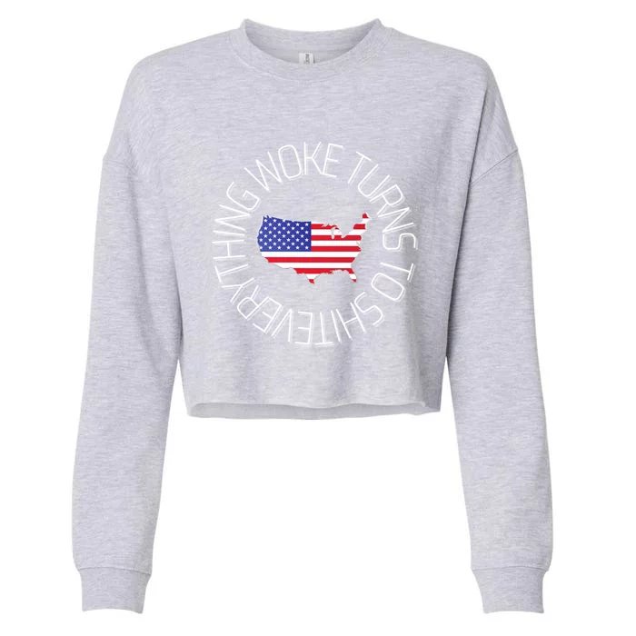 Everything Woke Turns To Shit Trump 2024 Usa Flag Gift Cropped Pullover Crew