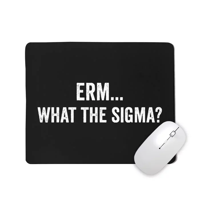 Erm What The Sigma Math Teacher Mousepad