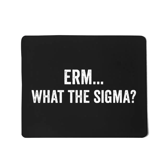 Erm What The Sigma Math Teacher Mousepad