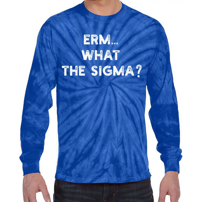 Erm What The Sigma Funny Meme Tie-Dye Long Sleeve Shirt