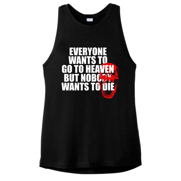 Everyone Wants To Go To Heaven But Nobody Wants To Die Ladies Tri-Blend Wicking Tank