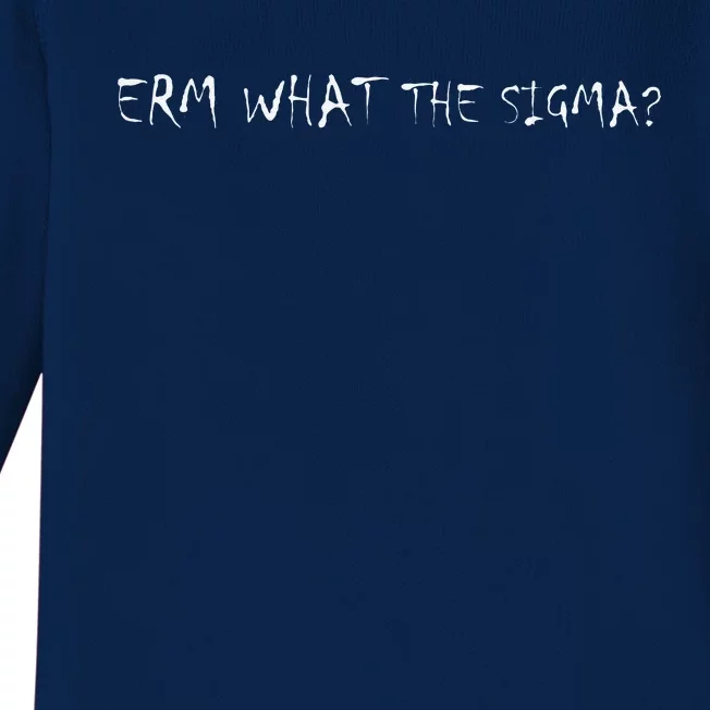 Erm What The Sigma Funny Meme Baby Long Sleeve Bodysuit