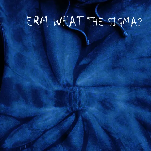 Erm What The Sigma Funny Meme Tie Dye Hoodie