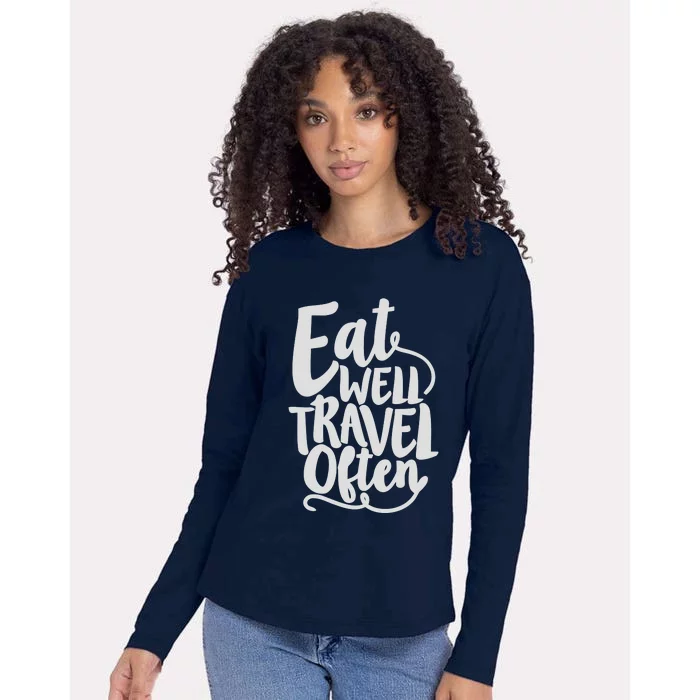 Eat Well Travel Often Womens Cotton Relaxed Long Sleeve T-Shirt