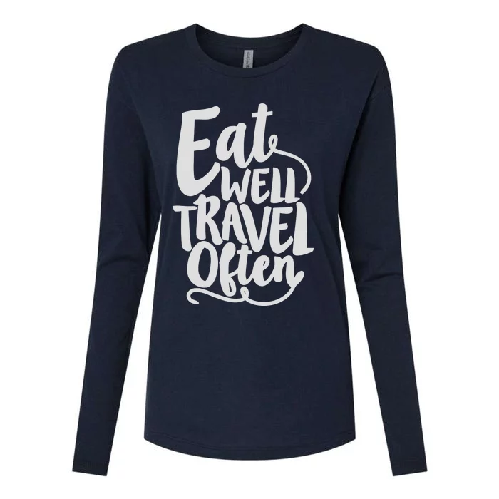 Eat Well Travel Often Womens Cotton Relaxed Long Sleeve T-Shirt