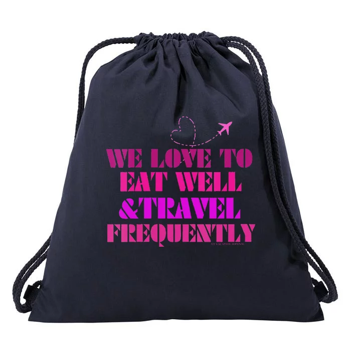 Eat Well Travel Frequently Drawstring Bag