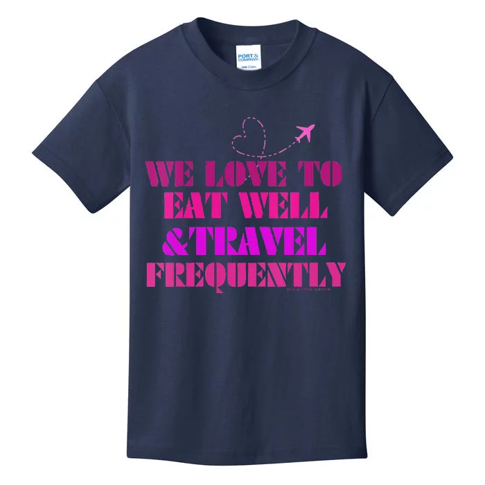 Eat Well Travel Frequently Kids T-Shirt