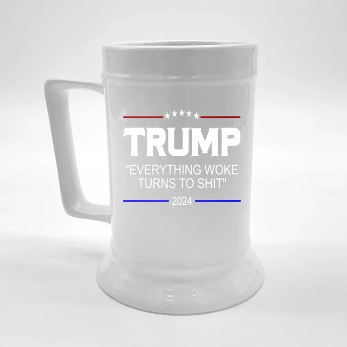 Everything Woke Turns To Shit Funny Trump 2024 President Front & Back Beer Stein