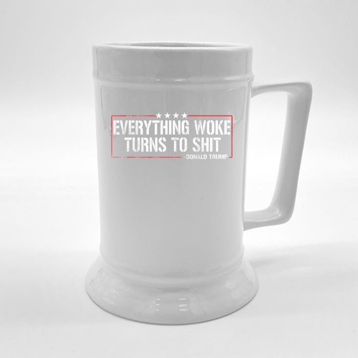 Everything Woke Turns To Shit Donald Trump Funny Political Meme Shirt Political Front & Back Beer Stein