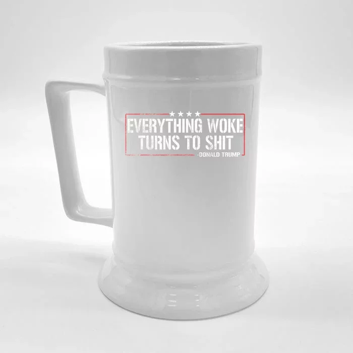 Everything Woke Turns To Shit Donald Trump Funny Political Meme Shirt Political Front & Back Beer Stein