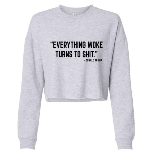 Everything Woke Turns To Shit Donald Trump Cropped Pullover Crew