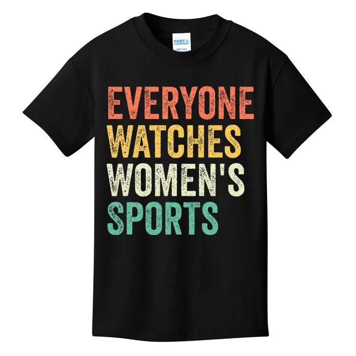 Everyone Watches Women Sports Kids T-Shirt