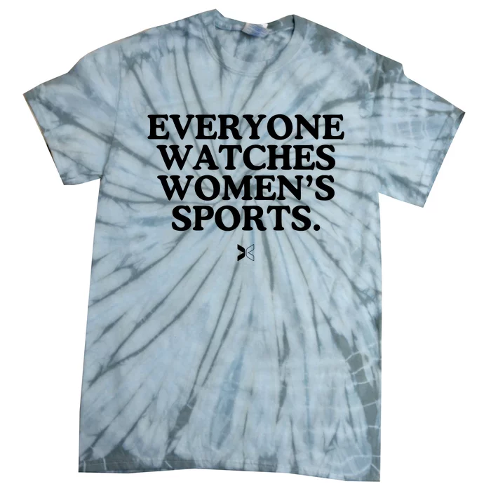 Everyone Watches Women’S Sports Tie-Dye T-Shirt