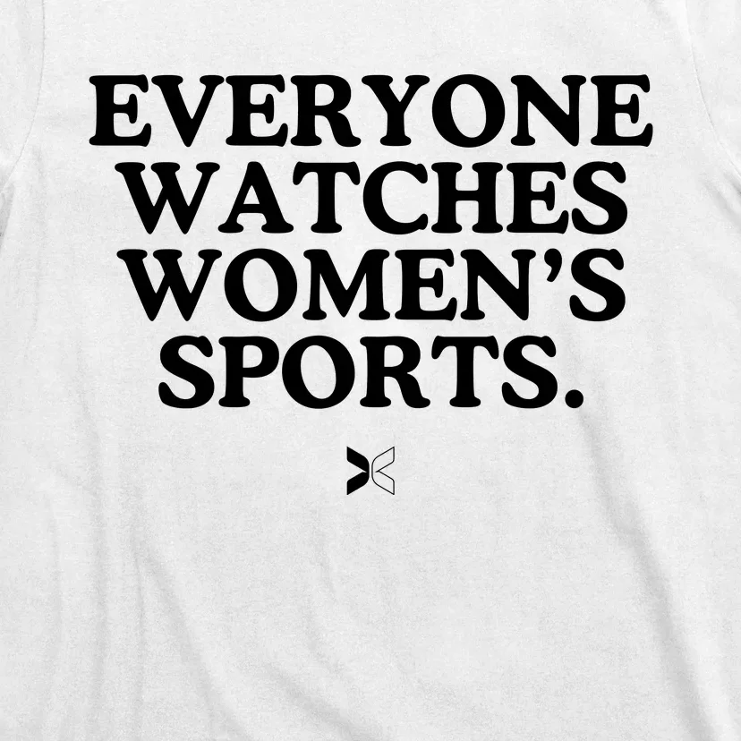 Everyone Watches Women’S Sports T-Shirt