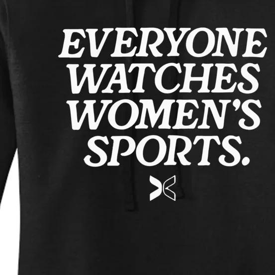 Everyone Watches Women’S Sports Women's Pullover Hoodie