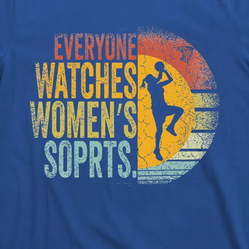 Everyone Watches Wo Sports T-Shirt