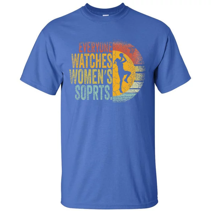 Everyone Watches Wo Sports Tall T-Shirt