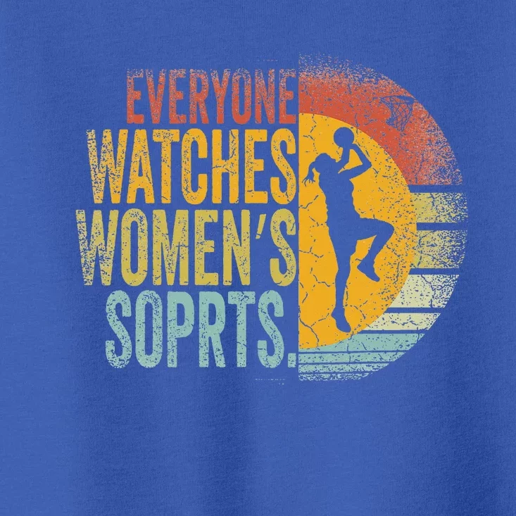 Everyone Watches Wo Sports Toddler T-Shirt