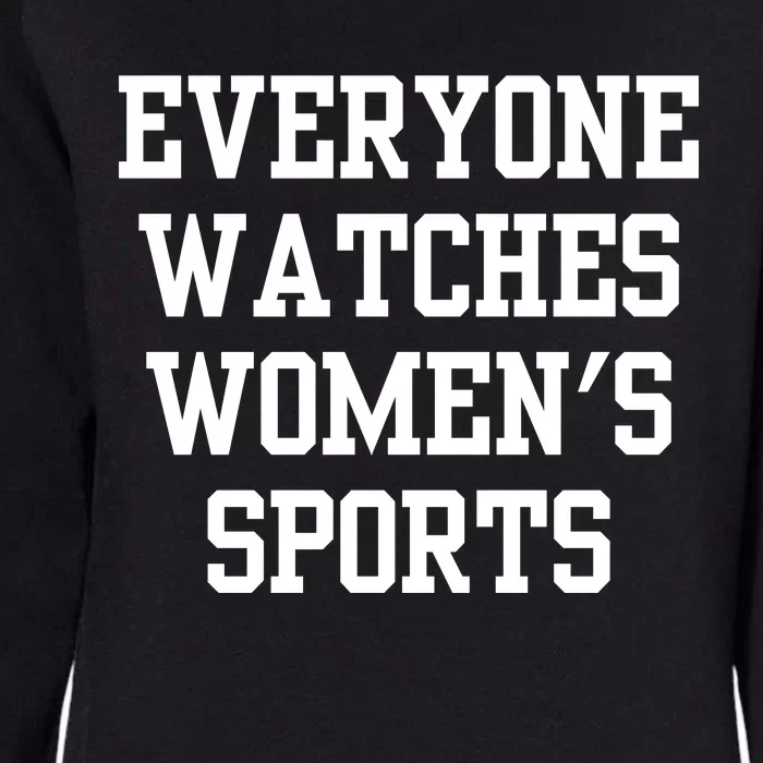 Everyone Watches Women’S Sports Womens California Wash Sweatshirt