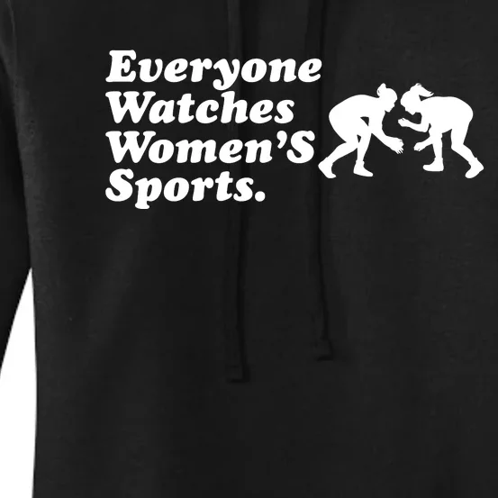 Everyone Watches Women’S Sports Women's Pullover Hoodie