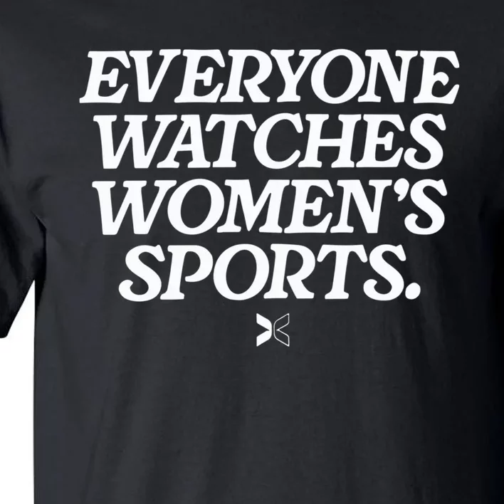 Everyone Watches Women’S Sports Tall T-Shirt