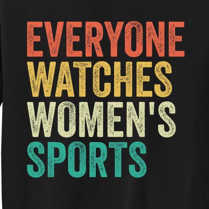 Everyone Watches Women.S Sports Sweatshirt