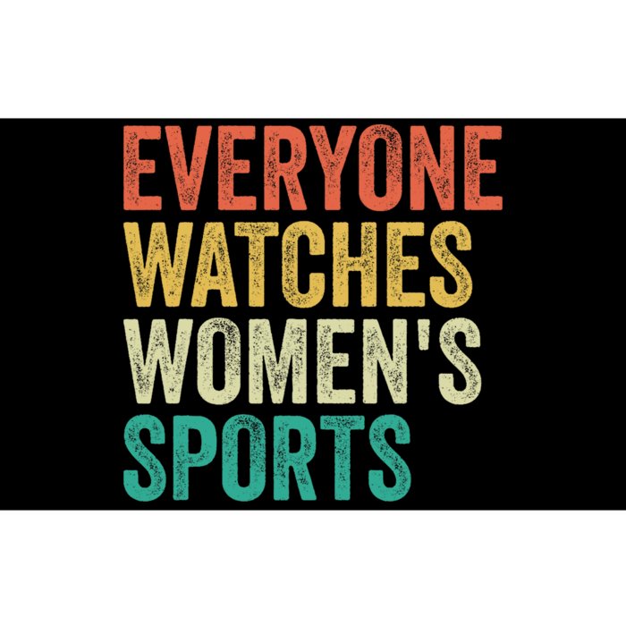 Everyone Watches Women.S Sports Bumper Sticker