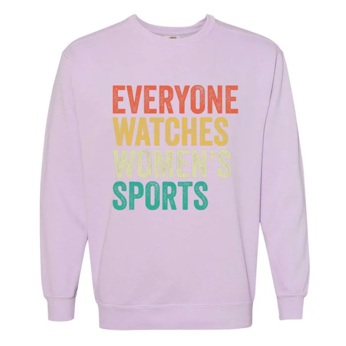 Everyone Watches Women.S Sports Garment-Dyed Sweatshirt