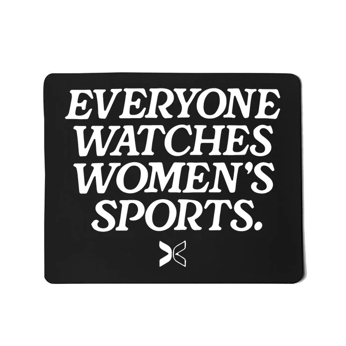 Everyone Watches Women’S Sports Mousepad