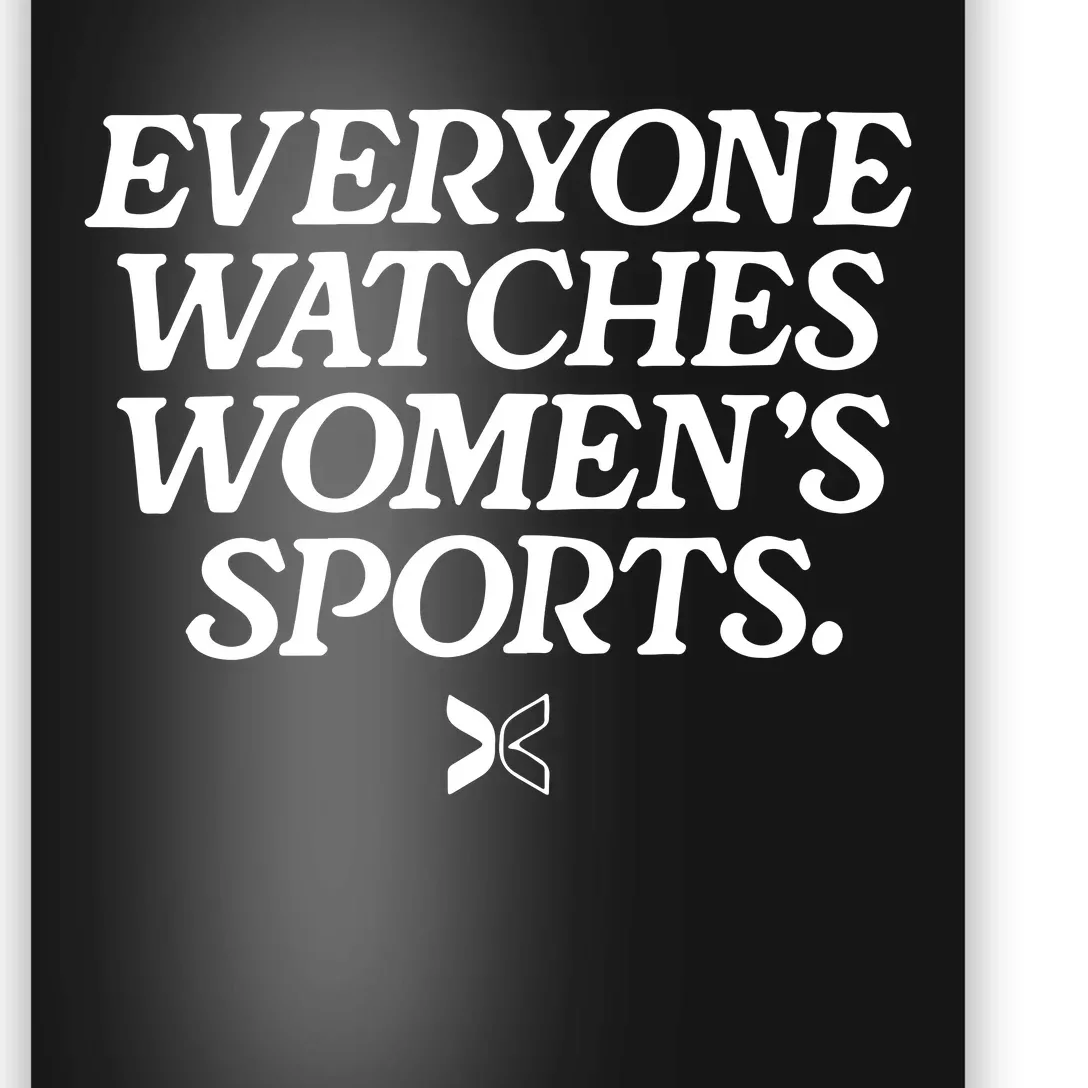 Everyone Watches Women’S Sports Poster