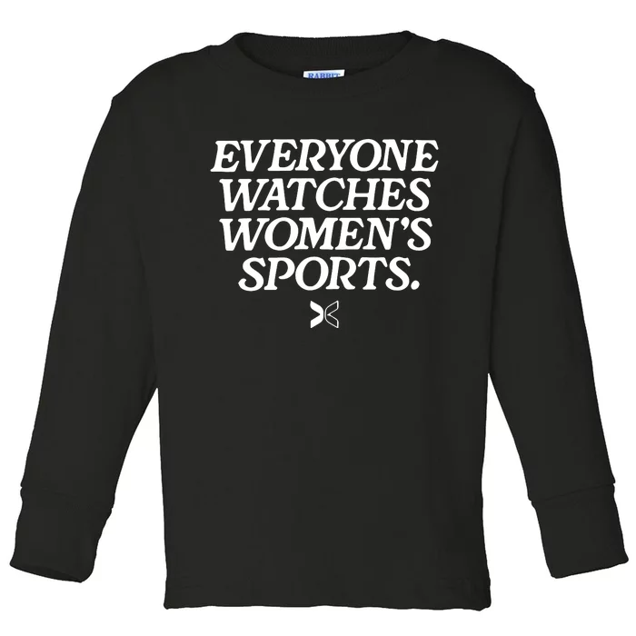 Everyone Watches Women’S Sports Toddler Long Sleeve Shirt