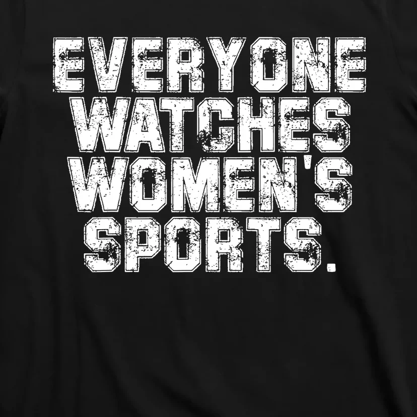 Everyone Watches Women Sports Adult T-Shirt