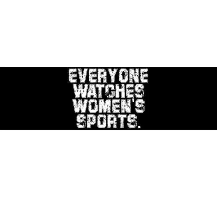 Everyone Watches Women Sports Adult Bumper Sticker