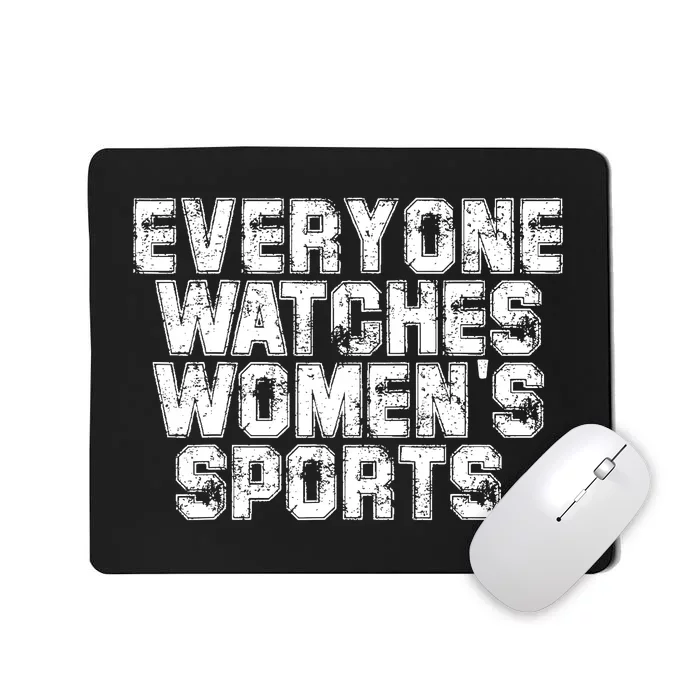 Everyone Watches Women Sports Adult Mousepad