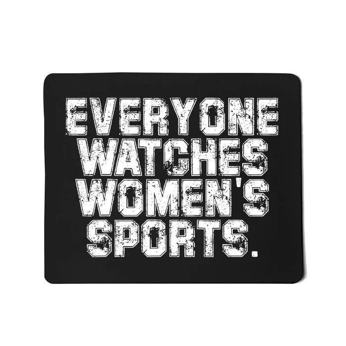 Everyone Watches Women Sports Adult Mousepad