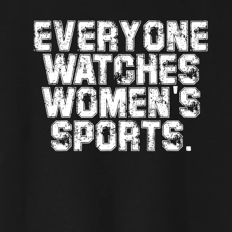 Everyone Watches Women Sports Adult Women's Crop Top Tee