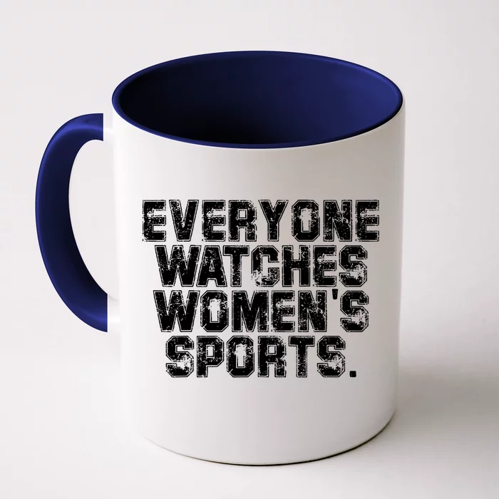 Everyone Watches Women Sports Adult Front & Back Coffee Mug