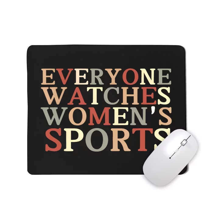 Everyone Watches Women Sports Adult Mousepad