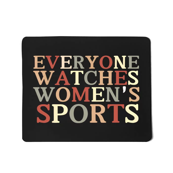 Everyone Watches Women Sports Adult Mousepad