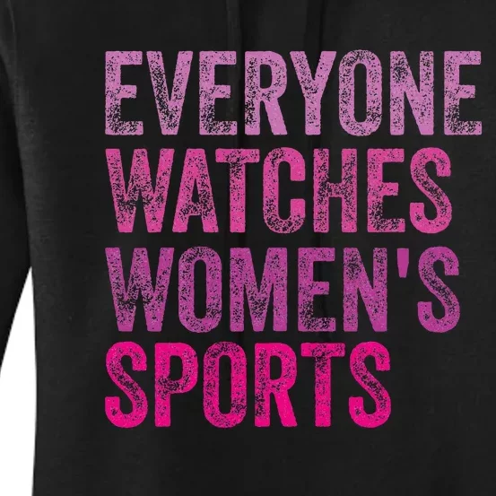 Everyone Watches Women Sports Women's Pullover Hoodie