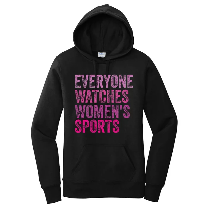 Everyone Watches Women Sports Women's Pullover Hoodie