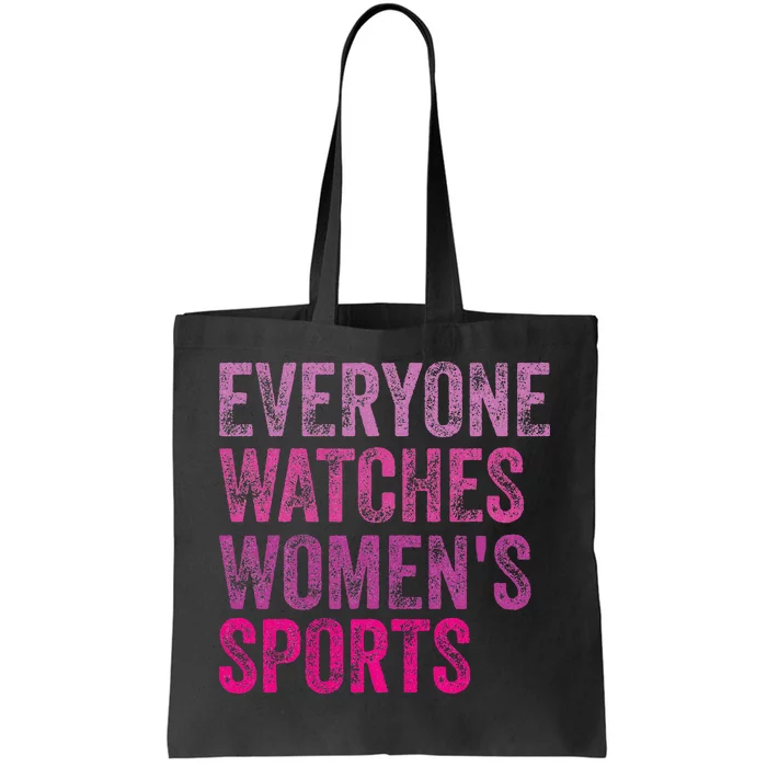 Everyone Watches Women Sports Tote Bag