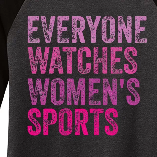 Everyone Watches Women Sports Women's Tri-Blend 3/4-Sleeve Raglan Shirt