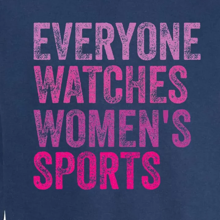 Everyone Watches Women Sports Garment-Dyed Sweatshirt