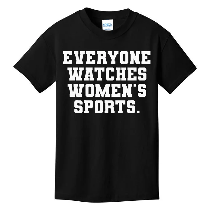 Everyone Watches Women Sports Kids T-Shirt