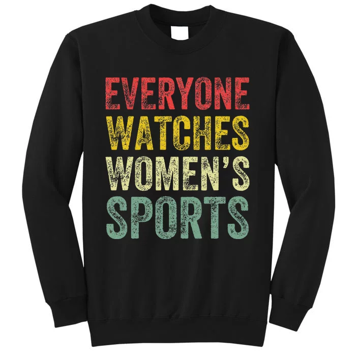 Everyone Watches Women Sports Sweatshirt