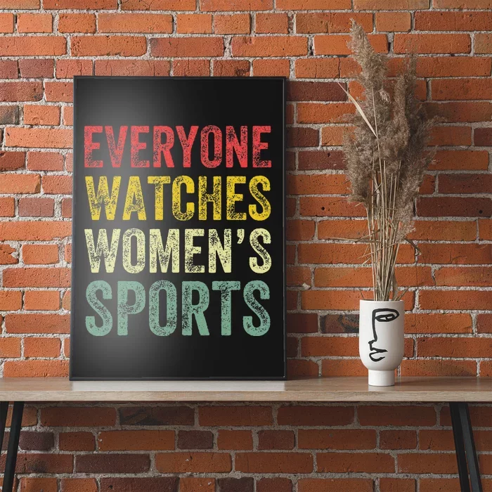 Everyone Watches Women Sports Poster