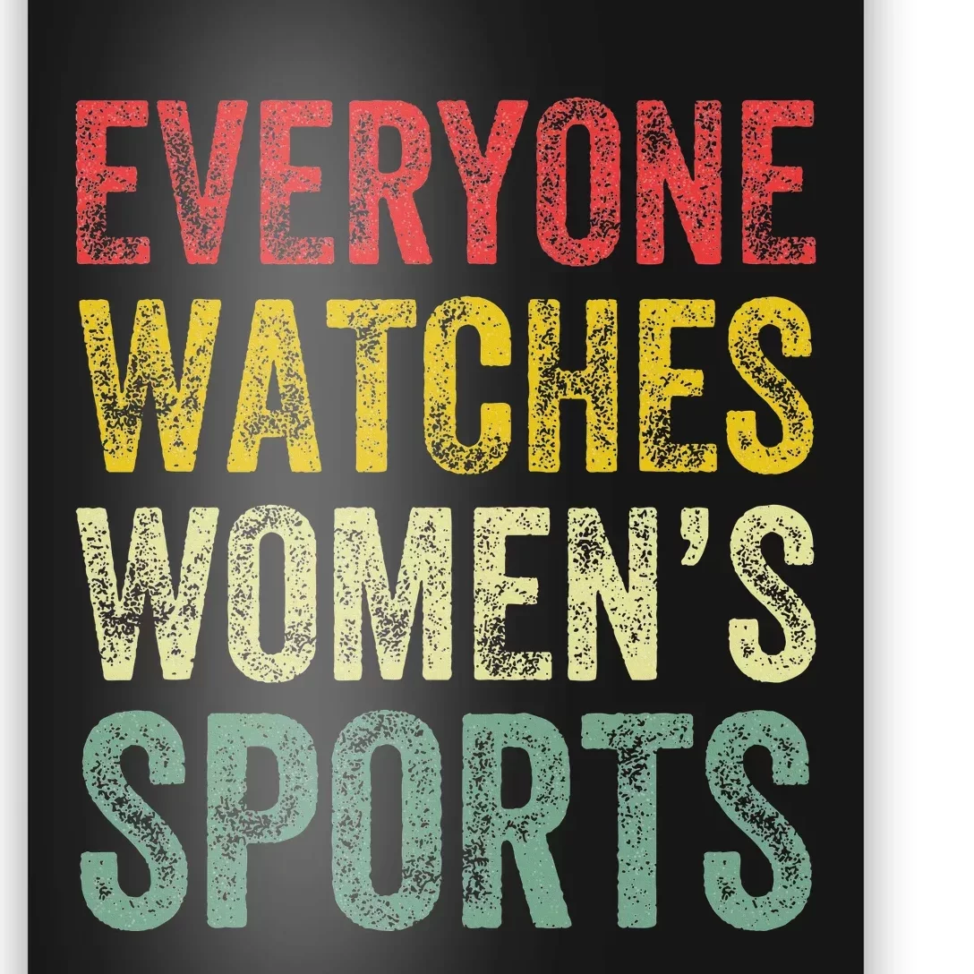 Everyone Watches Women Sports Poster