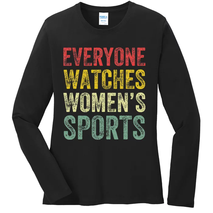 Everyone Watches Women Sports Ladies Long Sleeve Shirt