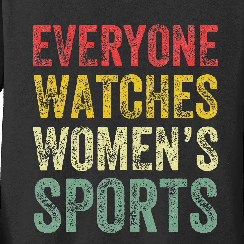 Everyone Watches Women Sports Kids Long Sleeve Shirt